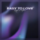 Easy To Love Single