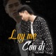 Lạy Mẹ Con Đi Dance Mix Single