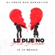 Le Dije No Al Amor Single