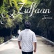 Zulfaan Single