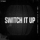Switch It Up Single