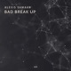 Bad Break Up Single