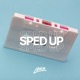 Sped Up Sped Up EP