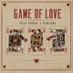 Game of Love Radio Edit Single