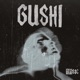 GUSHI feat Yung Mypro Single