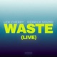 Waste Live Single