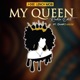 My Queen feat Chap Cheeze Radio Edit Single