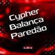 Cypher Balança Paredão feat DJ MUTTLEY Mc GW DJ MADARA ZK Single