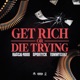 Get Rich Or Die Trying EP