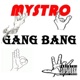 Mystro Gang Bang Single