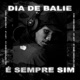 Dia de Balie É Sempre Sim Single