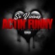 Actin Funny Single