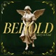 Behold Glory To God Single