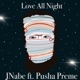 Love All Night Single feat Pusha Preme Single
