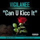 Can U Kicc It Single