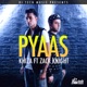 Pyaas feat Zack Knight Single