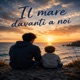 IL MARE DAVANTI A NOI Single