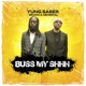 Buss My Shhh feat Brakka General Single