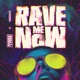 Rave Me Now Single