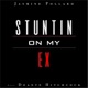 Stuntin on My Ex feat Deante Hitchcock Single