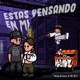 Estas Pensando En Mi Single