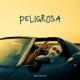 PELIGROSA Single