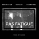Pas Fatigue feat Rakimster Deynowel Single