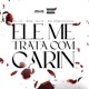 Ele Me Trata Com Carinho Single