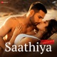 Saathiya From Yudhra Single