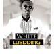White Wedding feat Efya Single