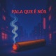 Fala Que É Nós Single