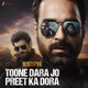 Toone Dara Jo Preet Ka Dora From Mirzapur Single