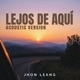 Lejos de Aquí Acoustics Single