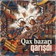 Qax bazarı qarıs dı Single