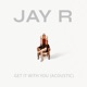 Get It With You Acoustic Single