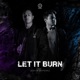 Let It Burn Extended Mix Single