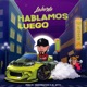 Hablamos Luego Single