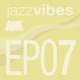 Jazz Vibes EP07