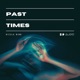 Past Times Single