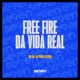 Free Fire da Vida Real Single