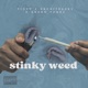 Stinky Weed Single