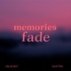 Memories Fade feat Quattro Single