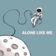 Alone Like Me feat Perrin Xthona Single
