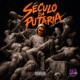 SÉCULO DA PUTARIA Single