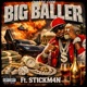 Big baller feat STICKM4N Single