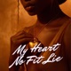 My Heart No Fit Lie Single
