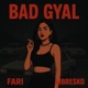BAD GYAL Single