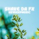 Shake Da Fx Single