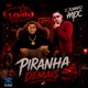 Piranha Demais Single