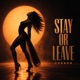 Stay or Leave Single